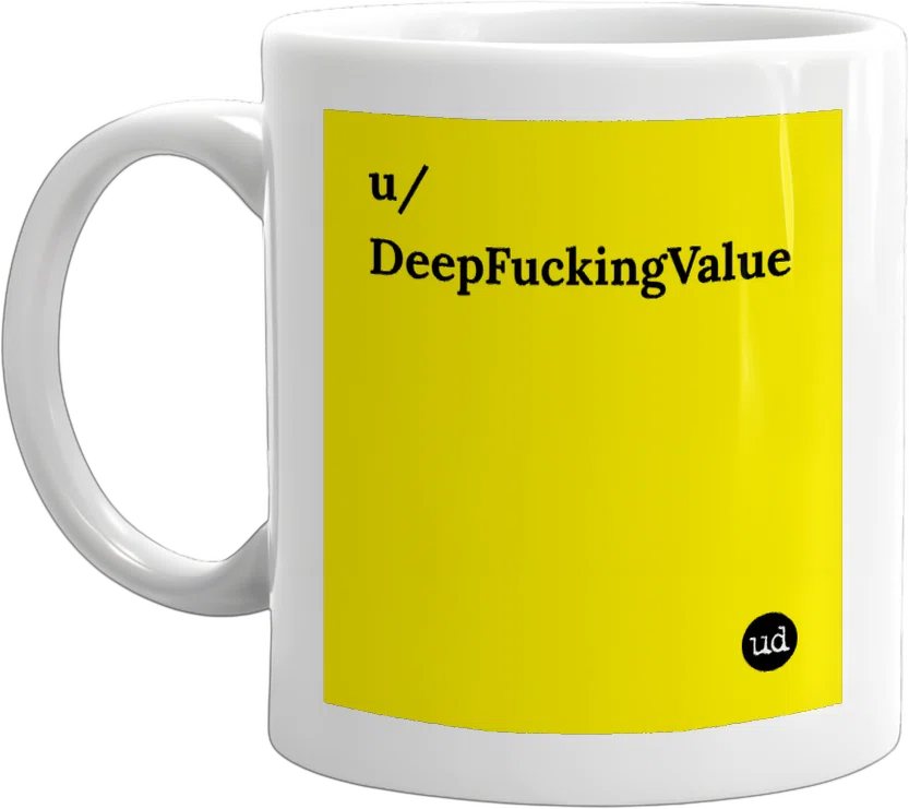 u/DeepFuckingValue mug
